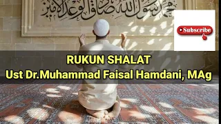 (02) Rukun Shalat; Hati2 Shalat Batal (Lanjutan Kifayatul Akhyar) II Ust Muhammad Faisal Hamdani
