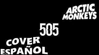 Arctic Monkeys - 505 Cover Español