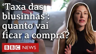 'Taxa das blusinhas': quanto custaria uma compra de R$ 200 se imposto vigorar