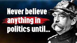 Otto Von Bismarck | Quotes you may not have heard