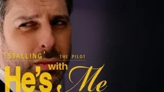 HE'S WITH ME - THE PILOT, 'STALLING'