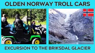 🛳️⚓❄️🚙OLDEN NORWAY – Self Booked Excursion – TROLL CARS to the Briksdal Glacier - Cruise Port 🚙❄️⚓🛳️
