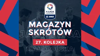 Magazyn Skrótów 📺 | JAKO 4. Liga 🏆 | 27. kolejka ⚽