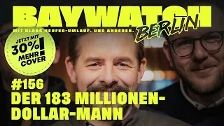 Der 183 Millionen-Dollar-Mann | Folge 156 | Baywatch Berlin