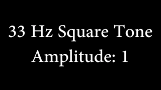 33 Hz Square Tone Amplitude 1