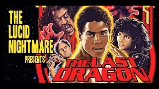 The Lucid Nightmare - The Last Dragon Review