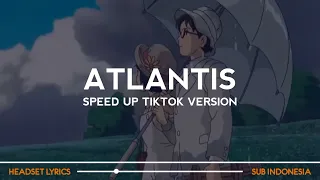 Seafret - Atlantis (Speed Up Tiktok Version)| Lyrics Terjemahan Indonesia