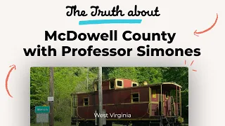 The Truth About McDowell County, West Virginia with Professor Simones