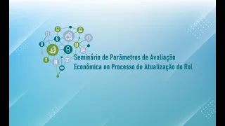 Seminário de Parâmetros de Avaliação Econômica na atualização do Rol  em Saúde Suplementar