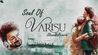 Soul Of Varisu (Tamil) Varisu | Slowed & Reverb