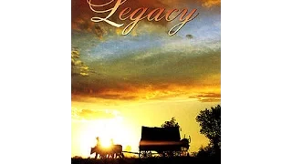 Legacy: LDS full length film about Mormon Pioneers on American Frontier