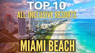 Top 10 Best Luxury Hotels & All inclusive Resorts In Miami Beach, Florida