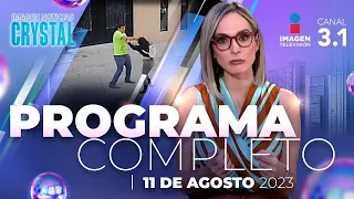 Noticias con Crystal Mendivil | Programa completo 11 de agosto de 2023