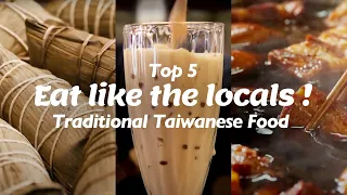 Inside Taiwan - Top 5 Traditional Taiwanese Food you must try in Taiwan