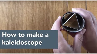 How to make a Kaleidoscope