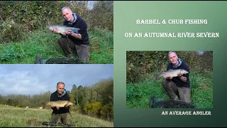 Barbel & Chub Fishing on An Autumnal River Severn