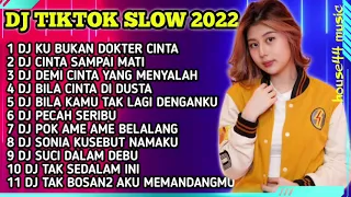 DJ TIKTOK TERBARU 2022 • DJ KU BUKAN DOKTER CINTA X NO COMMENT • DJ CINTA SAMPAI MATI