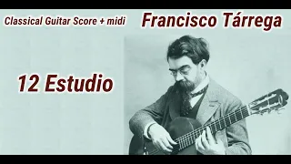 Classical Guitar Score + midi - Francisco Tárrega - 12 Estudio