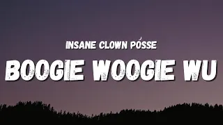 Insane Clown Posse - Boogie Woogie Wu (Lyrics) (TikTok Song)