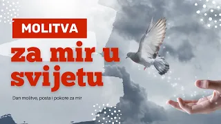 MOLITVA ZA MIR U SVIJETU; Bože, daruj nam mir