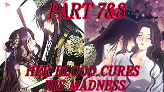 she was sent to the emperor to die but he fell in love after drinking her blood- pt7&8 |manhwa recap