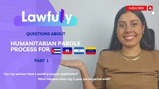 I-134A Humanitarian Parole Process: Questions about Your Sponsor, USCIS Correction Times, And More!