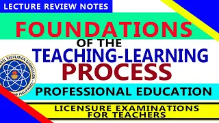 Foundations of the Teaching-Learning Process Review Lecture | Prof Ed #LEPT2023 | BLEPT Review