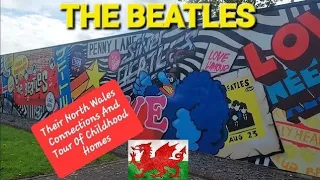 THE BEATLES ~ Childhood Homes, STRAWBERRY FIELD and PENNY LANE TOUR + Their NORTH WALES CONNECTIONS.