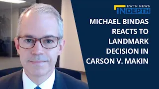 Michael Bindas Discusses The Landmark Decision in Carson V. Makin | EWTN News In-Depth