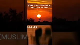 When the Sun is rising from the West side#phonk#muslim #religion #sun#troll