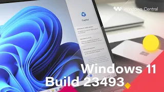 Windows 11 Build 23493 - Windows Copilot, Settings Home, File Explorer & MORE