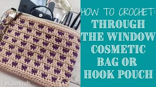 How to Crochet: Easy Mosaic Cosmetic Bag, Easy Mosaic Hook Pouch, Through the Window Bag or Hook Pou