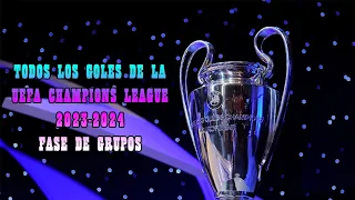 TODOS los goles de la UEFA CHAMPIONS LEAGUE 2023-2024 Fase de grupos