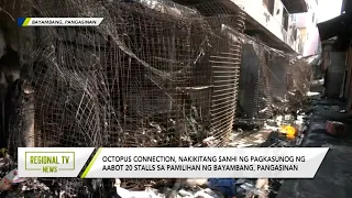 Regional TV News: Pamilihang bayan ng Bayambang, Pangasinan, nasunog