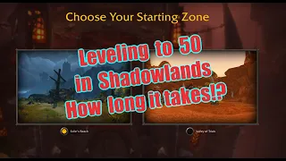 This is how long it takes to level from 1 to 50 in Shadowlands