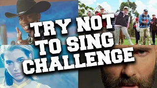 TRY NOT TO SING ALONG CHALLENGE 2020-2019 EDITION