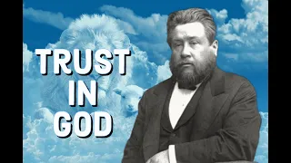 Trust in God -- True Wisdom | Charles Spurgeon  Sermon (C.H. Spurgeon) | Christian Audiobook | Faith