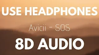 Avicii - SOS (8D AUDIO)