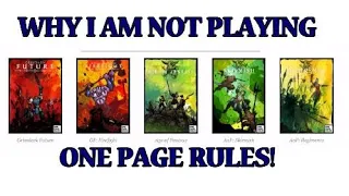 Why I Am Not Playing One Page Rules!