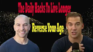 Lewis Howes Podcast  -  The Daily Hacks To Live Longer , Reverse Your Age  - Dr Peter Attia