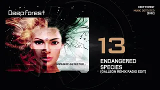 Deep Forest ‎- Endangered Species | Galleon Remix Radio Edit (Music Detected, 2002)