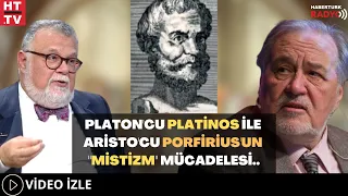 Platon'cu Platinos İle Aristo'cu Porfirius'un ''Mistizm'' Mücadelesi