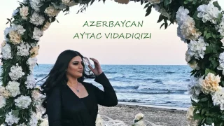 Aytac Vidadiqizi AZERBAYCAN