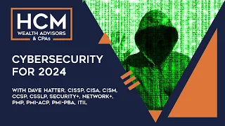 Cybersecurity Guide for 2024 with Dave Hatter, CISSP, CISA, CISM