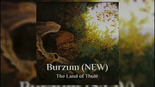 Burzum - The Land of Thule (2024) @burzum_new