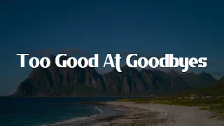 Too Good At Goodbyes, Before You Go, Perfect (Lyrics) - Sam Smith