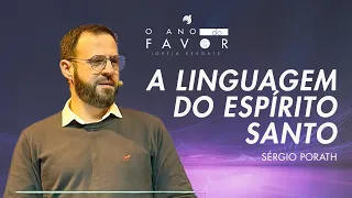 A linguagem do Espírito Santo | Sérgio Porath