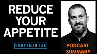 Huberman Lab Episode 16 :- How Hormones Control Hunger, Eating & Satiety | PODCAST SUMMARY