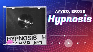 HYPNOSIS - AYYBO, ERO808 | Bass House (Music Video)