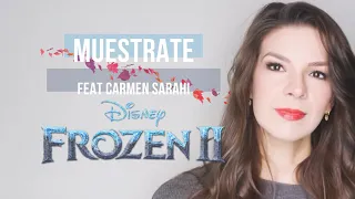 Muéstrate - Colegas Música feat. Carmen Sarahi - Frozen II (Show Yourself)